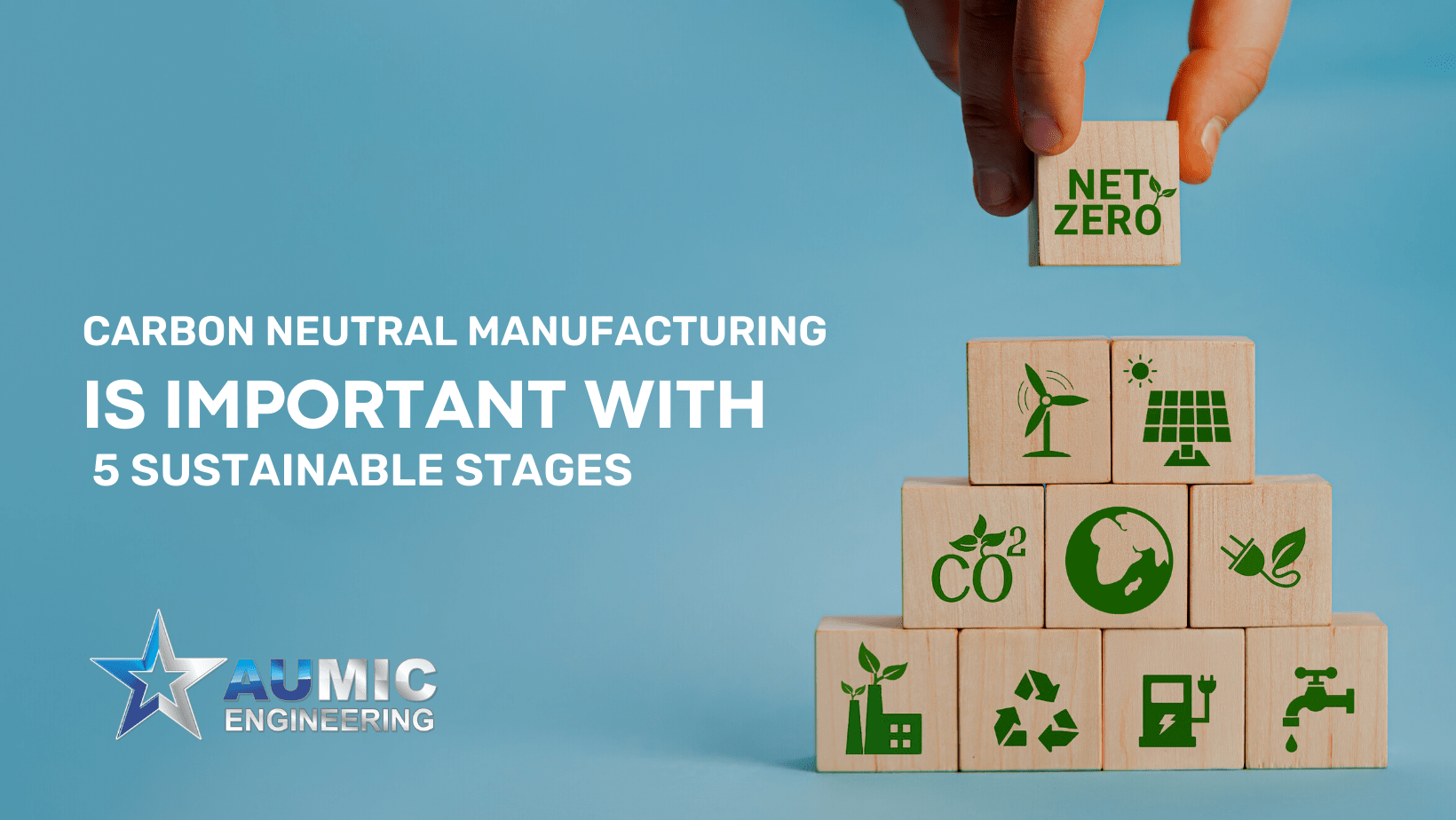 carbon neutral manufacturing [Aumic Engineering]